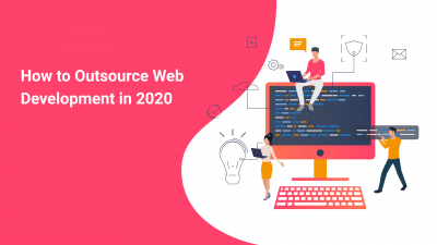 How to Outsource Web Development in 2023: The In-Depth Guide