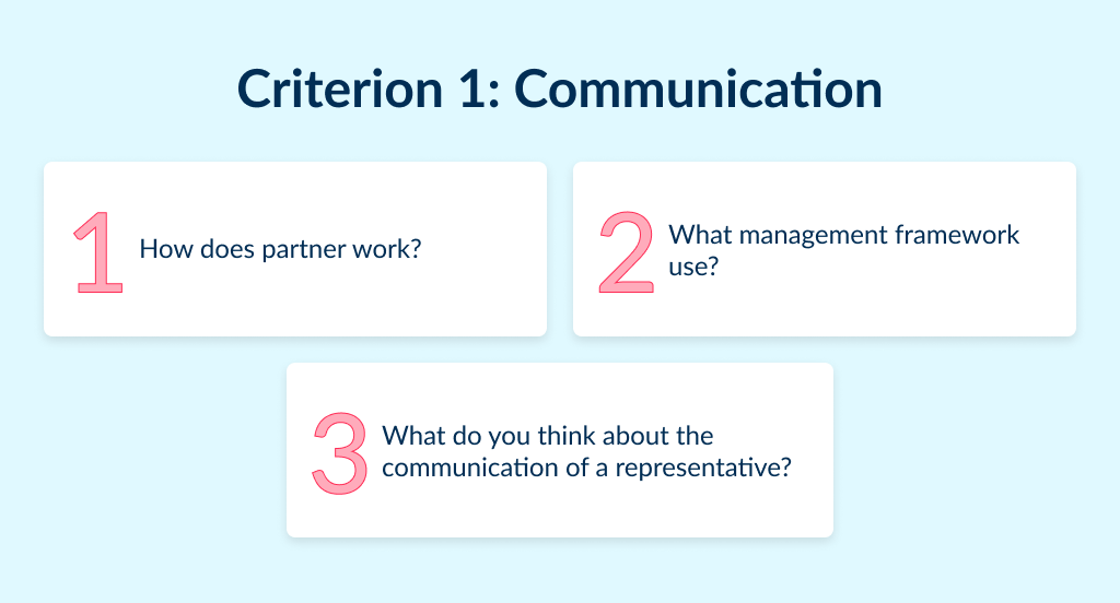 Communication is a key criterion to consider while choosing a software development partner