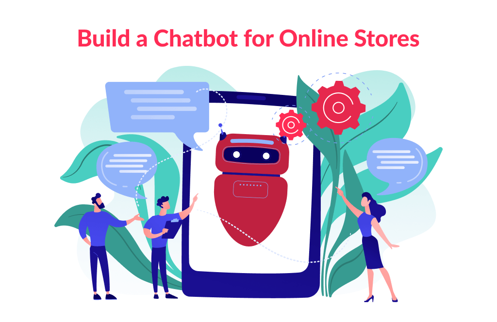 Building chatbots is among one of the best tecommerce startup ideas in 2021