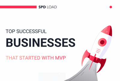 Top Successful Businesses That Started With MVP Development