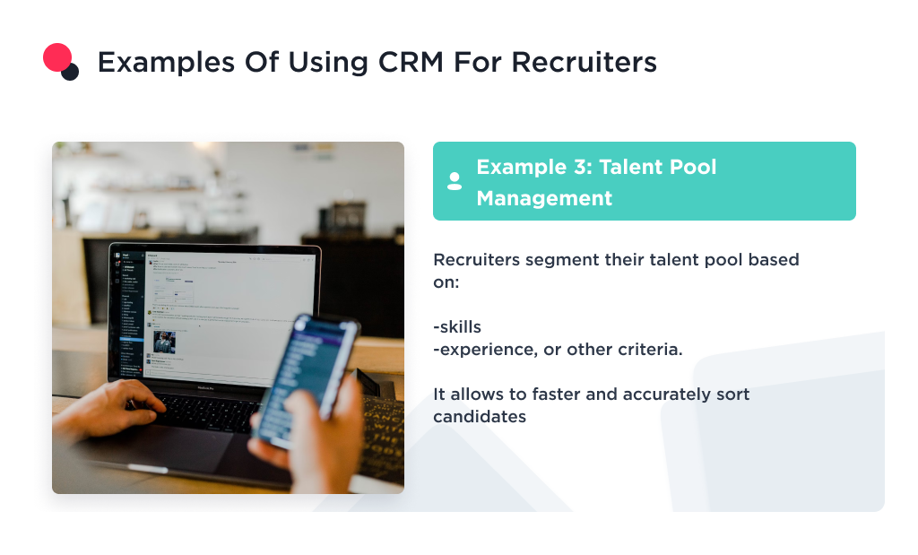 the image shows the example of using recruiting crm such as talent pool management 