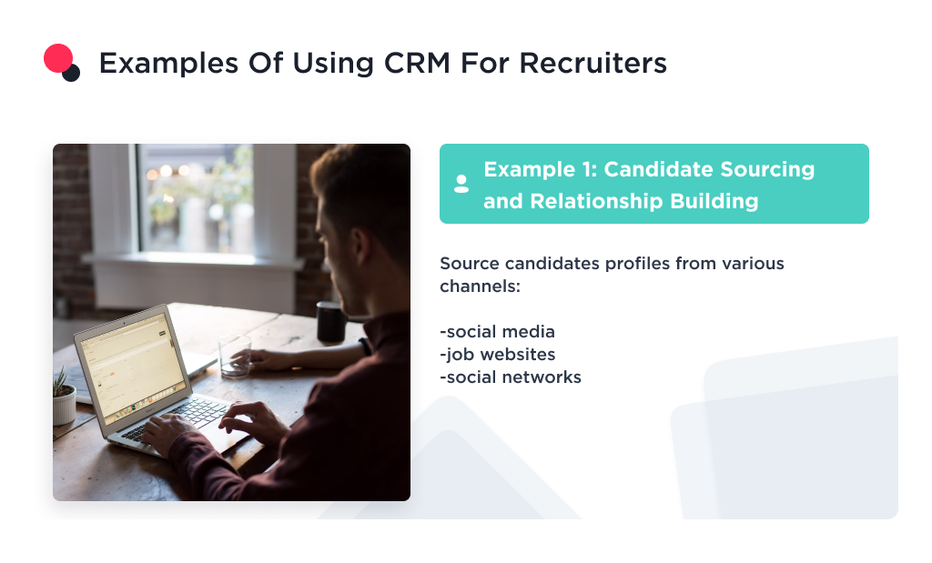 the image shows the example of using recruiting crm such as candidate sourcing