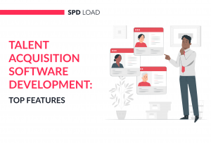 Talent Acquisition Software Development: Must-Have Features in 2024